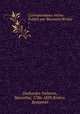 Correspondance intime. Publie par Benjamin Rivire. 1, Marceline Desbordes-Valmore 