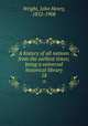 A history of all nations from the earliest times; being a universal historical library. 18, Wright, John Henry, 1852-1908 