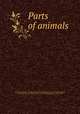 Parts of animals, Aristotle,Aristotle. De motu animalium,Aristotle. De incessu animalium,Peck, A. L. (Arthur Leslie), 1902-,Forster, E. S. (Edward Seymour), 1879-1950 