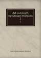 Ad Lucilium epistulae morales. 2, Seneca the Younger 