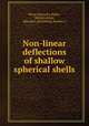 Non-linear deflections of shallow spherical shells, Reiss, Edward L,Keller, Herbert,Reiss, Edward L,Greenberg, Herbert J 