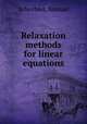 Relaxation methods for linear equations, Schechter, Samuel 