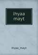 ihyaa mayt, ihyaa_mayt 