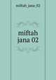 miftah jana 02, miftah_jana_02 