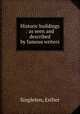 Historic buildings : as seen and described by famous writers, Singleton, Esther 