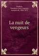 La nuit de vengeurs, Theodore Louis Auguste Foudras 