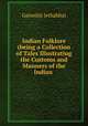 Indian Folklore (being a Collection of Tales Illustrating the Customs and Manners of the Indian ., Ganeshji Jethabhai 