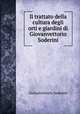 Il trattato della cultura degli orti e giardini di Giovanvettorio Soderini, Giovanvettorio Soderini 