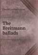 The Breitmann ballads, Charles Godfrey Leland 