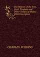 The History of the Iron, Steel, Tinplate and . Other Trades of Wales: With Descriptive ., CHARLES. WILKINS 