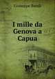 I mille da Genova a Capua, Giuseppe Bandi 