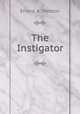 The Instigator, Ernest A. Treeton 