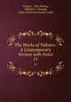 The Works of Voltaire: A Contemporary Version with Notes. 11, Voltaire, John Morley, William F . Fleming, Oliver Herbrand Gordon Leigh 