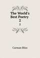 The World`s Best Poetry .. 2, Carman Bliss 