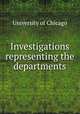 Investigations representing the departments, University of Chicago 