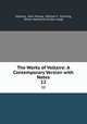 The Works of Voltaire: A Contemporary Version with Notes. 12, Voltaire, John Morley, William F . Fleming, Oliver Herbrand Gordon Leigh 