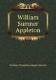 William Sumner Appleton, William Theophilus Rogers Marvin 
