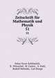 Zeitschrift fr Mathematik und Physik.. 51, Oskar Xaver Schlomilch 
