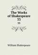 The Works of Shakespeare. 33, Уильям Шекспир 