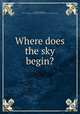 Where does the sky begin?, Gladden, Washington, 1836-1918,Shapiro Bruce Rogers Collection (Library of Congress) DLC 