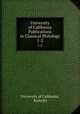 University of California Publications in Classical Philology. 1-2, University of California, Berkeley 