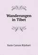 Wanderungen in Tibet, Susie Carson Rijnhart 