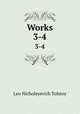 Works. 3-4, Лев Николаевич Толстой 