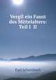 Vergil ein Faust des Mittelalters: Teil I& II., Karl Schambach 