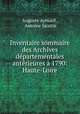 Inventaire sommaire des Archives departementales anterieures a 1790: Haute-Loire, Auguste Aymard , Antoine Jacotin 
