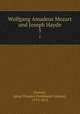 Wolfgang Amadeus Mozart und Joseph Haydn. 5, [Arnold, Ignaz Theodor Ferdinand Cajetan], 1774-1812 