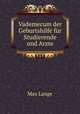 Vademecum der Geburtshilfe fur Studierende und Arzte, Max Lange 