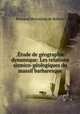 .Etude de geographie dynamique: Les relations sismico-geologiques du massif barbaresque, Fernand Montessus de Ballore 