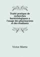 Traite pratique de recherches bacteriologiques a l