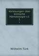 Vorlesungen ber klinische Hmatologie v.1. 1, Wilhelm Turk 