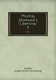 Thomas Shadwell`s "Libertine.". 5, Steiger, August. [from old catalog] 
