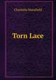 Torn Lace, Charlotte Mansfield 