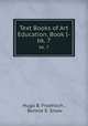 Text Books of Art Education, Book I-. bk. 7, Hugo B. Froehlich , Bonnie E. Snow 