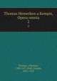 Thomas Hemerken a Kempis, Opera omnia. 2, Thomas, a Kempis, 1380-1471,Pohl, Joseph, 1835-1922 