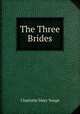 The Three Brides, Charlotte Mary Yonge 