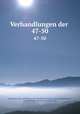 Verhandlungen der . 47-50, Verein deutscher philologen und schulma?nner 