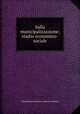Sulla municipalizzazione; studio economico-sociale, Nicolo Maria Francesco Avarna Gualtieri 
