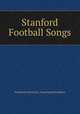 Stanford Football Songs, Stanford University Associated students 