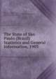 The State of Sao Paulo (Brazil) Statistics and General Information, 1903, Brazil State 