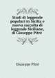 Studi di leggende popolari in Sicilia e nuova raccolta di leggende Siciliane, di Giuseppe Pitre ., Giuseppe Pitre 