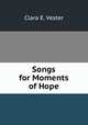 Songs for Moments of Hope, Clara E. Vester 