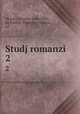 Studj romanzi. 2, Ernesto Monaci 