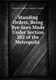 Standing Orders, Being Bye-laws Made Under Section 202 of the Metropolis ., Lambeth (London , England). Council 