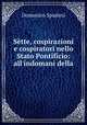 Sette, cospirazioni e cospiratori nello Stato Pontificio: all