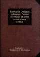 Sophoclis Oedipus coloneus: Denuo recensuit et brevi annotatione critica, Sophocles , Fredericus H. M . Blaydes 