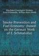 Smoke Prevention and Fuel Economy: (based on the German Work of E. Schmatolla), John Baker Cannington Kershaw, Ernst Schmatolla, William Henry Booth 